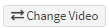 change video button disengaged 3.10